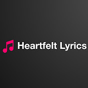 Heartfelt Lyrics