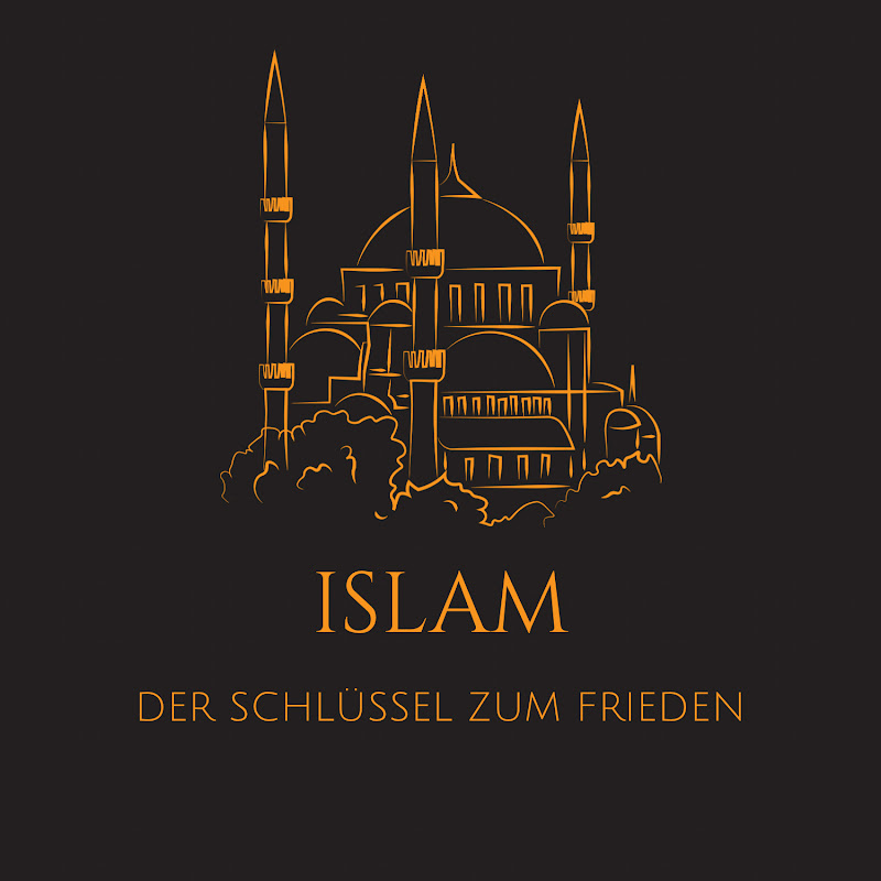 ISLAM - DER SCHLÜSSEL ZUM FRIEDEN