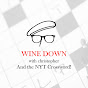 Wine Down with Christopher & the NYT Crossword! 