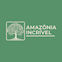 Amazônia Incrível:  Amazing Amazon Rainforest.