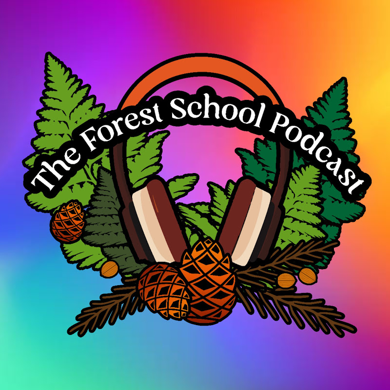 The Forest School Podcast
