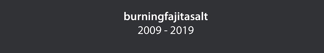 burningfajitasalt Awatar kanału YouTube