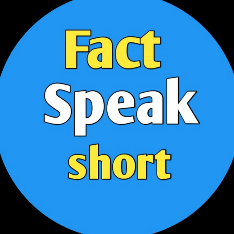 Fact speak short