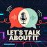 q7nfKijUeO4-channel-avatar-Let’s Talk About it Podcast show