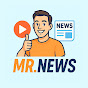 - MR. NEWS -