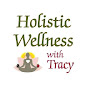 Holistic Wellness with Tracy