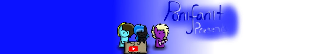 Ponifanit Presents YouTube channel avatar