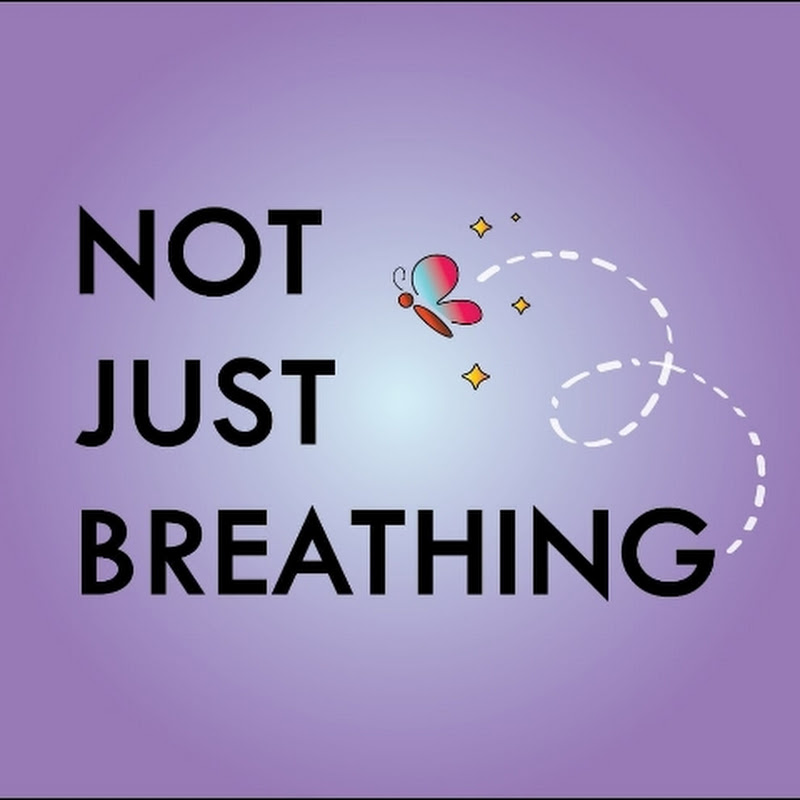 Not Just Breathing