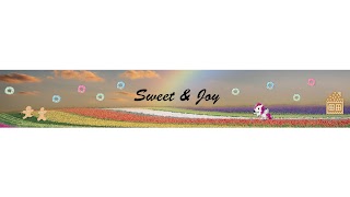 Заставка Ютуб-канала «Sweet and Joy»