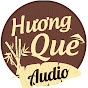 AUDIO HƯƠNG QUÊ Image Thumbnail