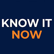 Know it now