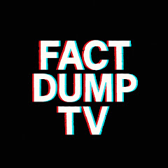 Fact Dump TV