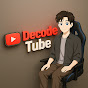 Decode Tube