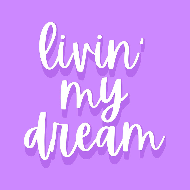 Livin' My Dream