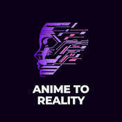Anime To Reality