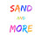 Sand and more