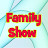 Family Show