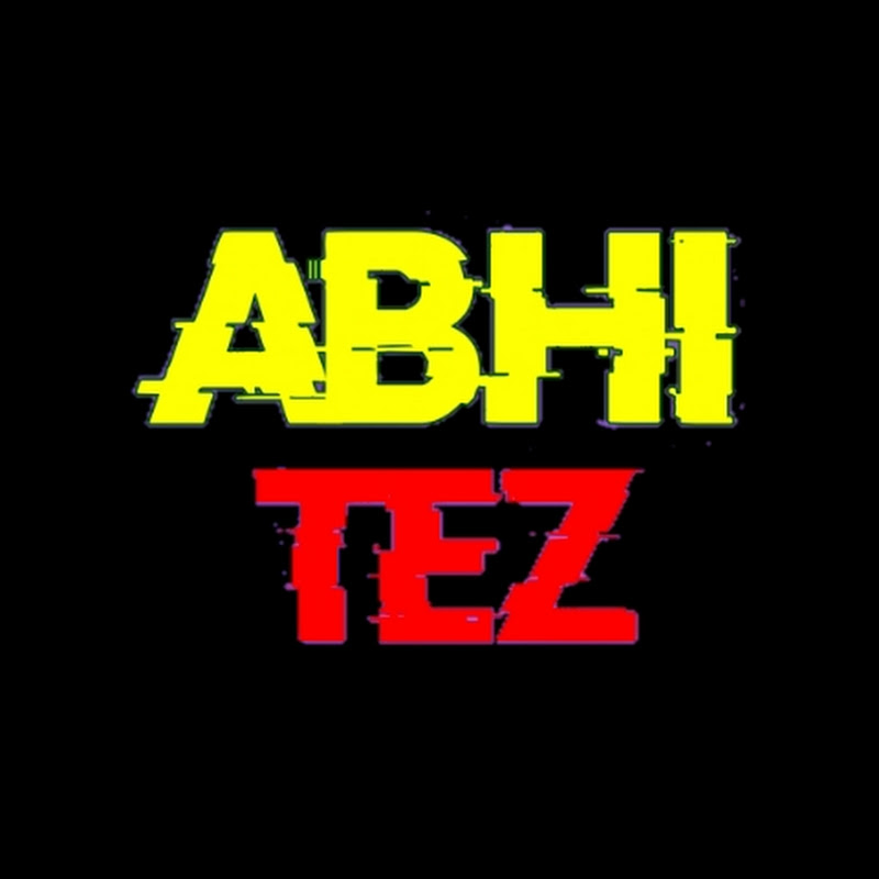 Abhi Tez Explained