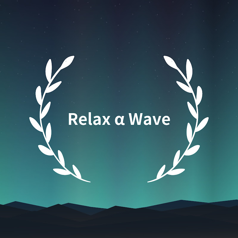 Relax α Wave - Topic
