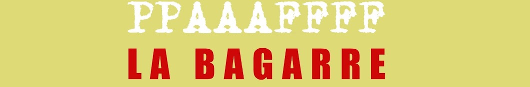 Paf La Bagarre Avatar de chaîne YouTube
