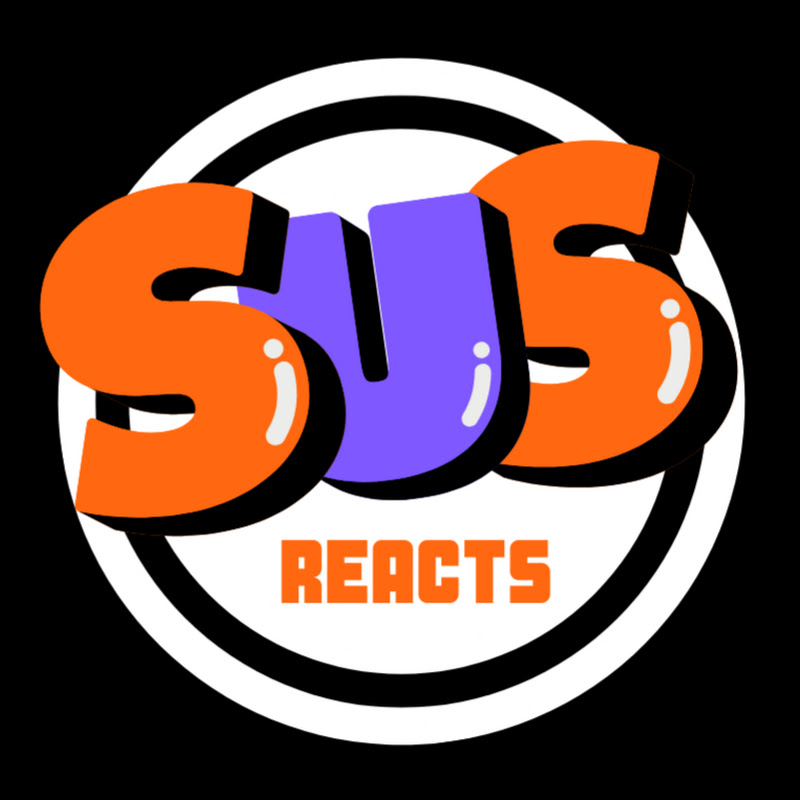 SuS REACTS