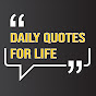 Daily Quotes For Life YouTube Profile Photo