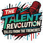 The Talent Revolution: Tales from the Trenches logo