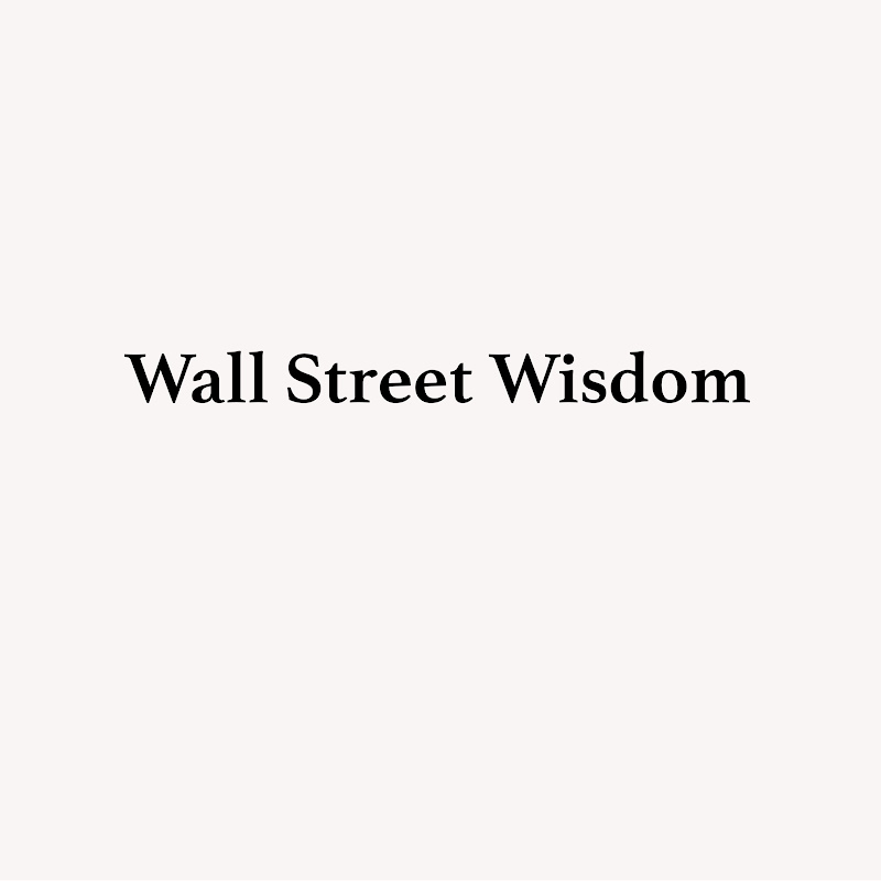 Wall Street Wisdom