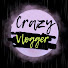 dYlQ34AQOUc-channel-avatar-Crazy Vlogger