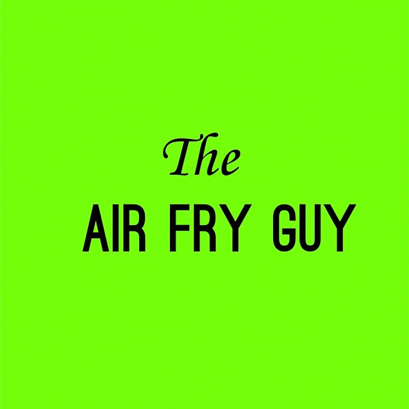 The Air Fry Guy