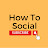 How To Social