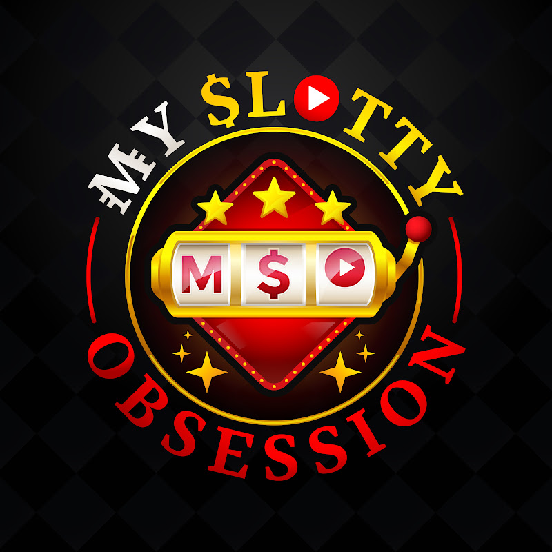 MY SLOTTY OBSESSION