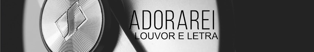 ADORAREI - LOUVOR E LETRA YouTube channel avatar