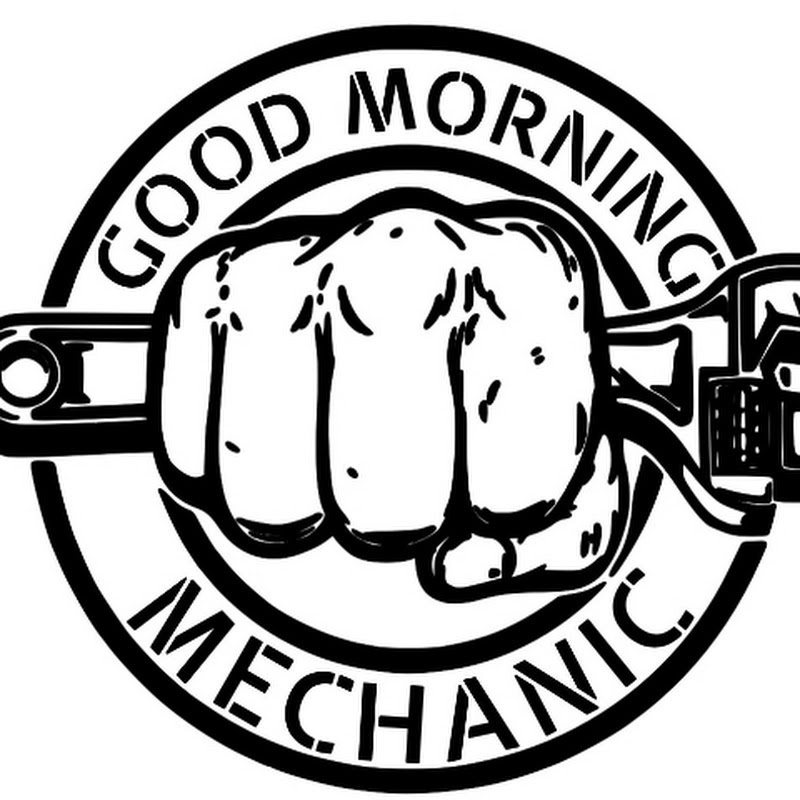 Good Morning Mechanic