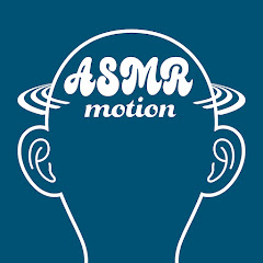 ASMR motion