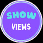 Show viewss