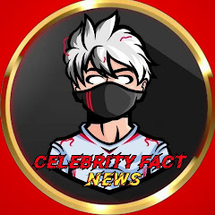 CELEBRITY FACT NEWS