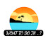 A0PZrLnUvgs-channel-avatar-What to do in