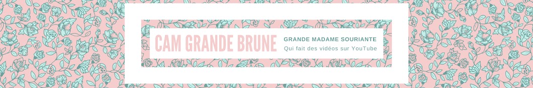 Cam Grande Brune رمز قناة اليوتيوب