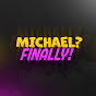 Michael? Finally!