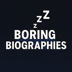 Boring Biographies