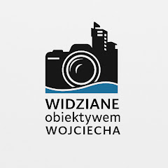 Widziane obiektywem Wojciecha