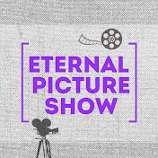 Eternal Picture Show