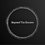 Beyond the Encore