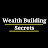 Wealth Building Secrets