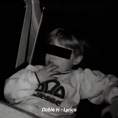 Dxble H - Lirycs