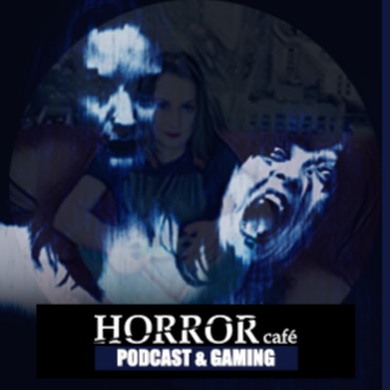 Horror Café Podcast and Gaming