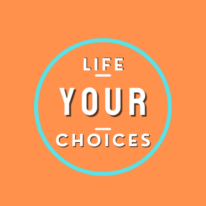 Life Choices