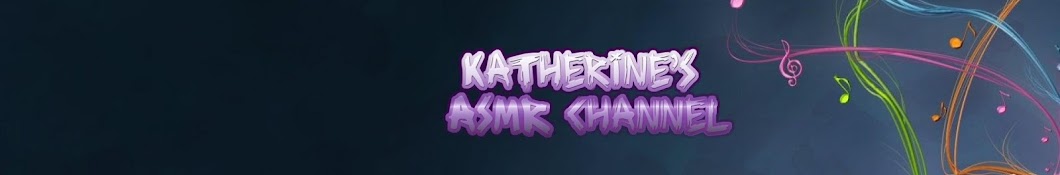 katherine ASMR channel Avatar channel YouTube 