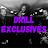 DRILL EXCLUSIVES